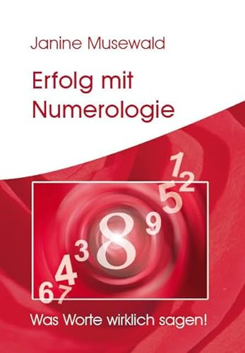 Erfolg mit Numerologie - Was Worte wirklich sagen von Rediroma-Verlag